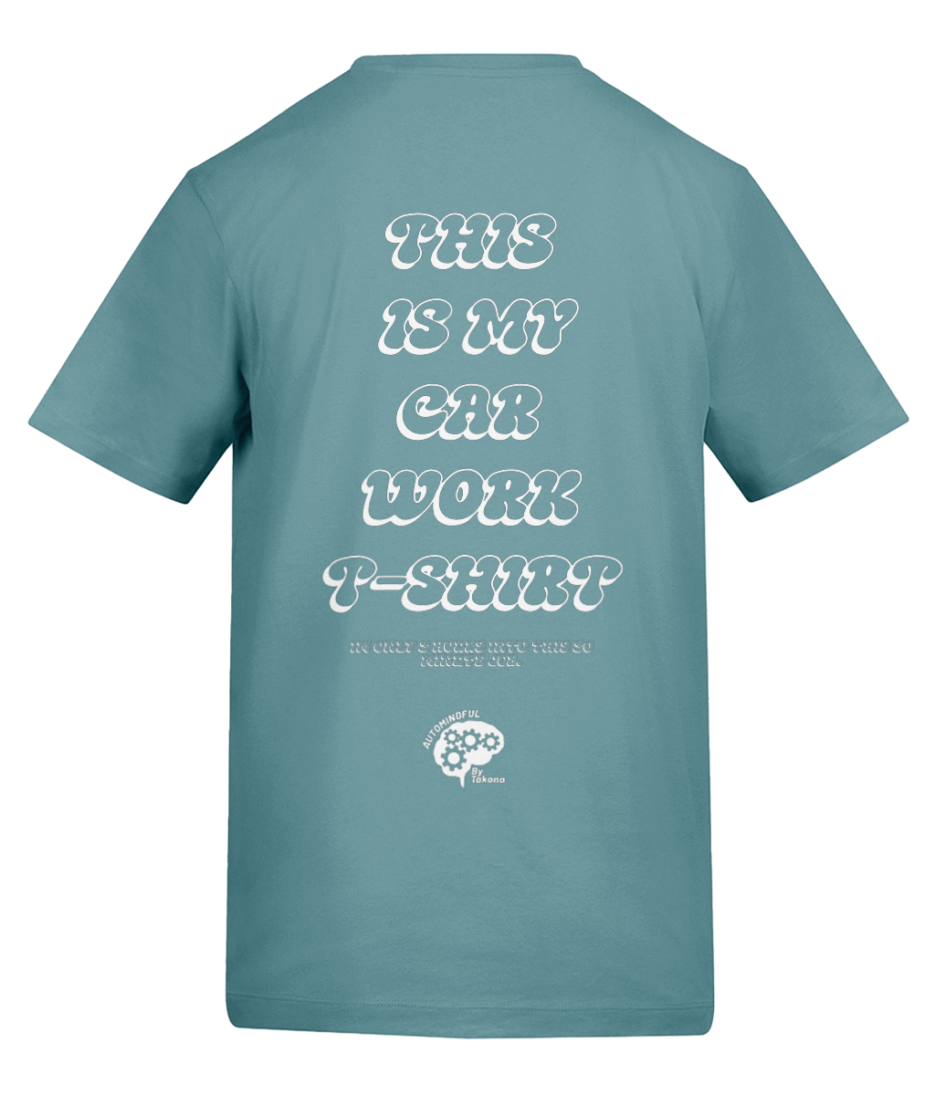 This Is My Car Work T-shirt