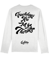 Trackdays are my Therapy Long Sleeve tee.