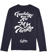 Trackdays are my Therapy Long Sleeve tee.