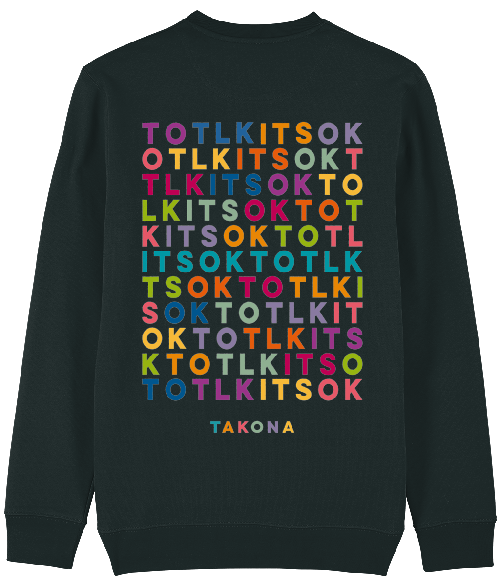 ITS OK TO TLK Rainbow Sweatshirt