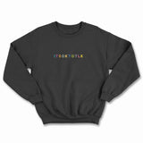 ITS OK TO TLK Rainbow Sweatshirt