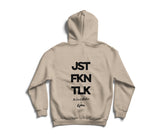 JST FKN TLK Hoodie