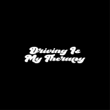 Driving Is My Therapy - Wing Mirror Sticker