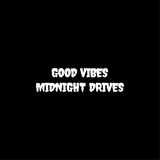 Good Vibes Midnight Drives - Wing Mirror Sticker