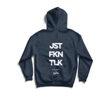 JST FKN TLK Hoodie