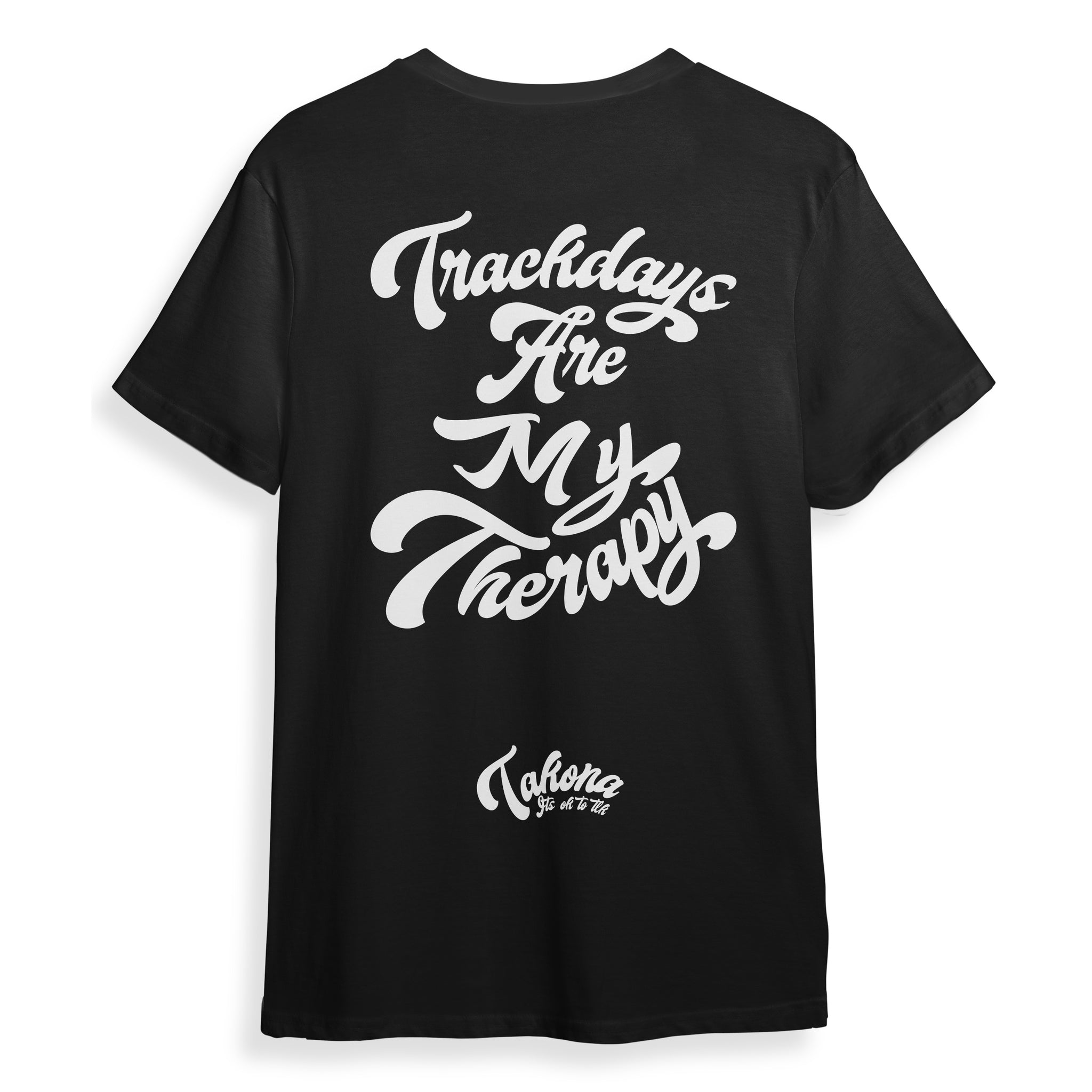 Trackdays are my Therapy tee.