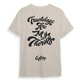 Trackdays are my Therapy tee.