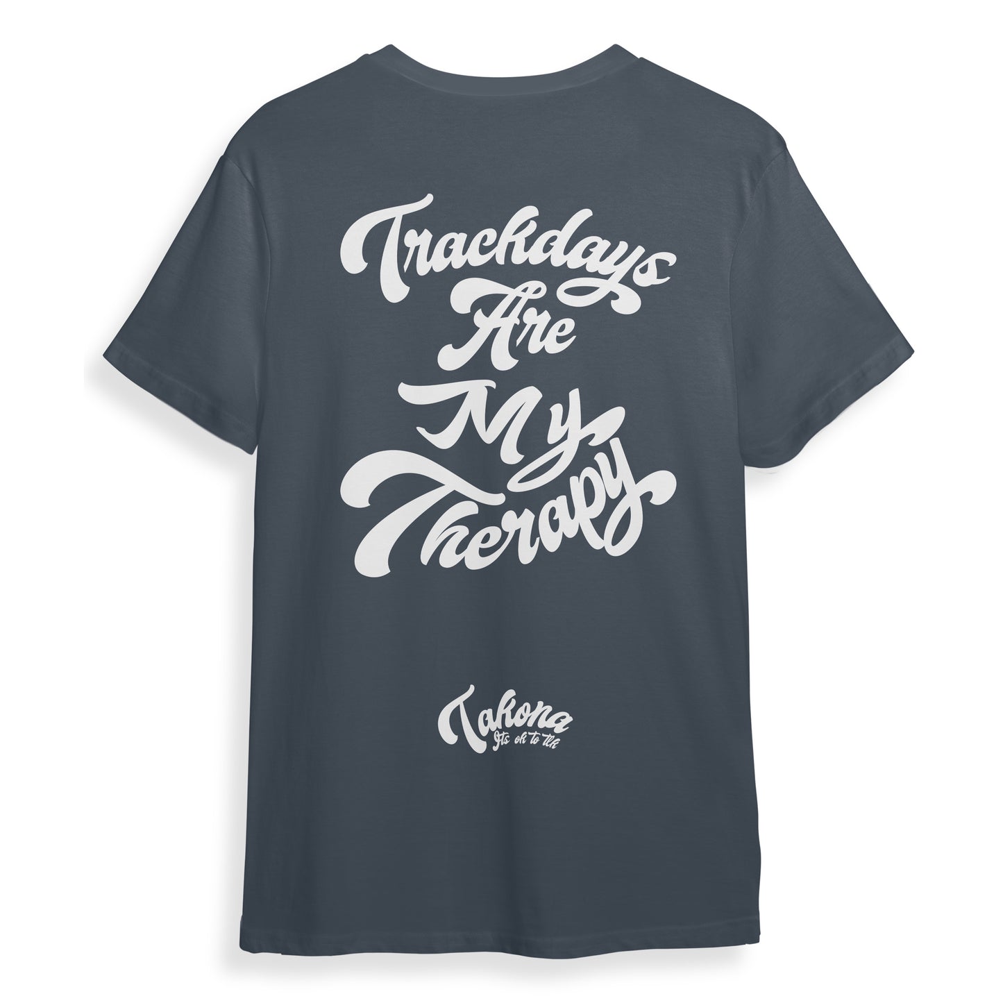 Trackdays are my Therapy tee.