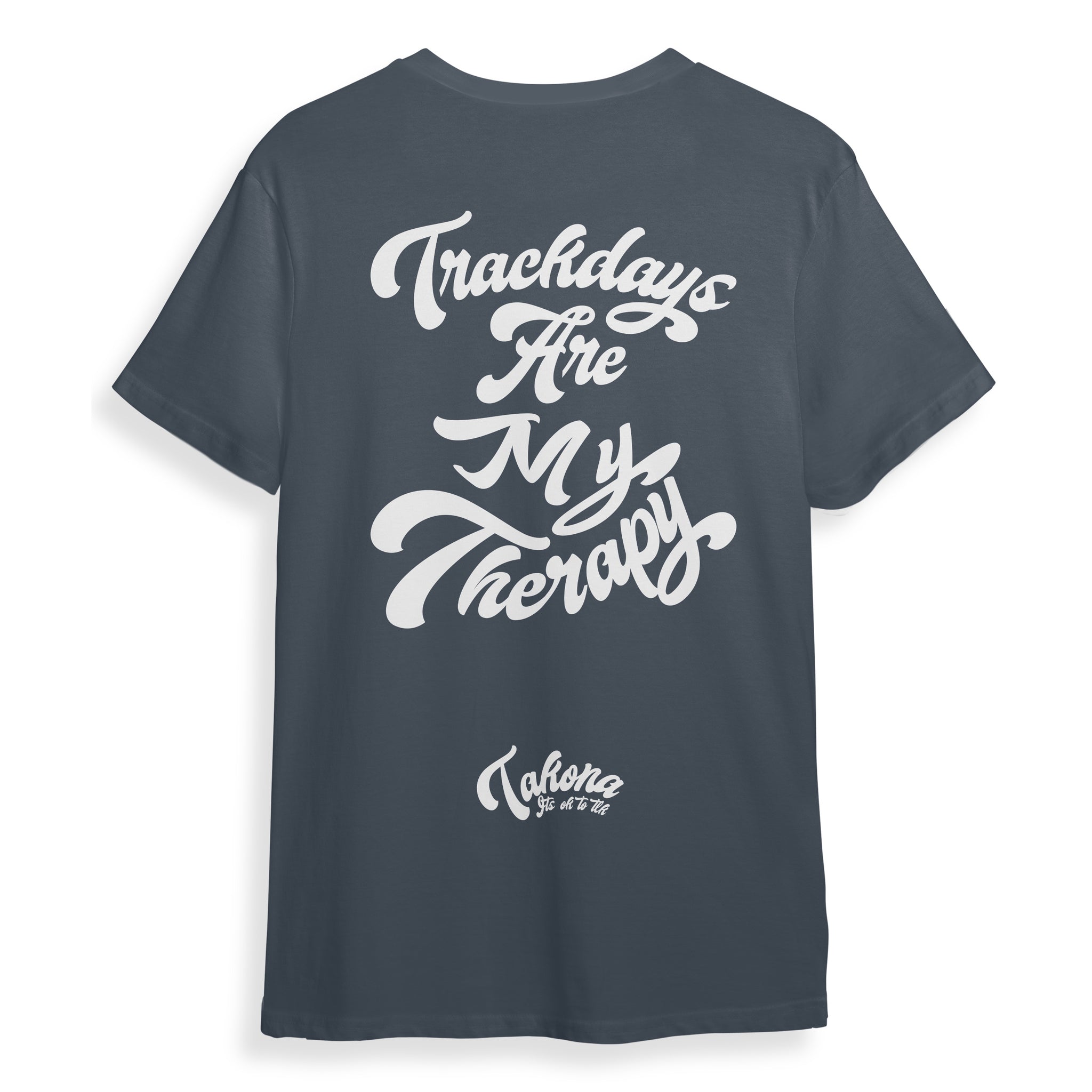 Trackdays are my Therapy tee.