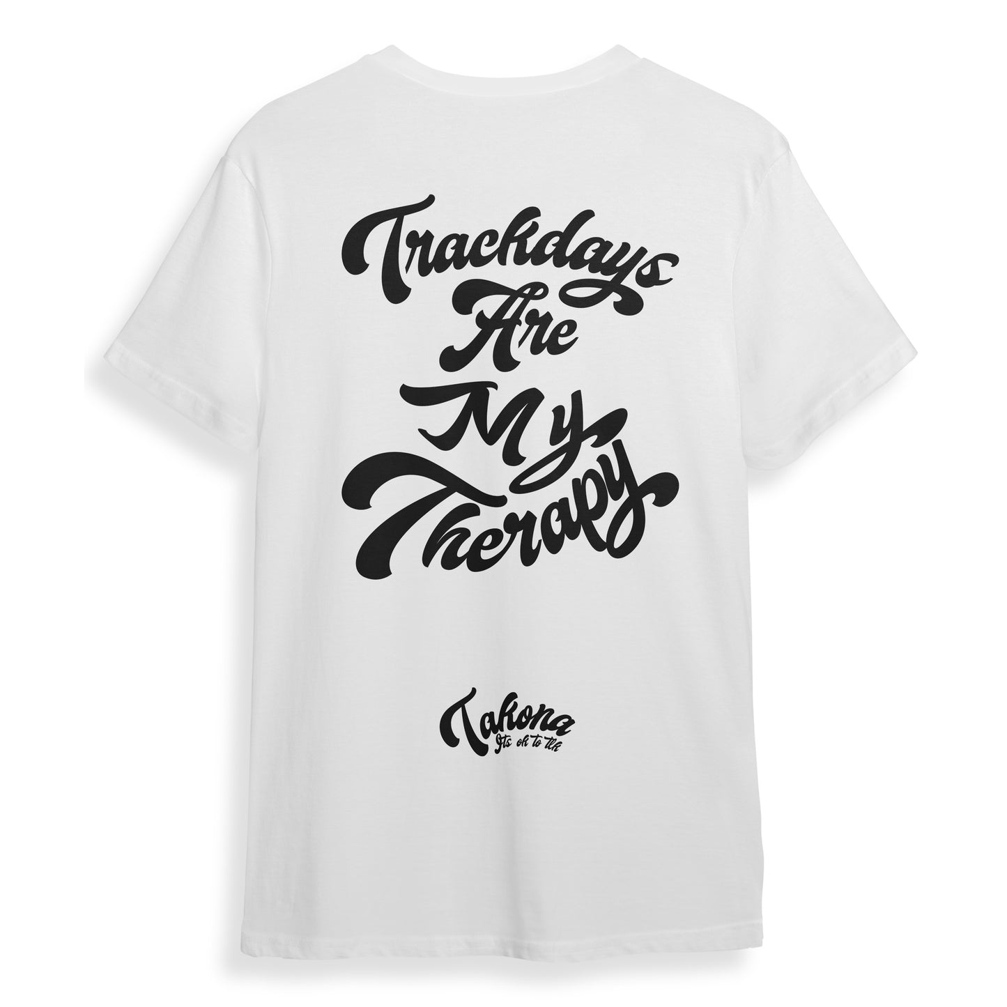 Trackdays are my Therapy tee.