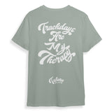 Trackdays are my Therapy tee.