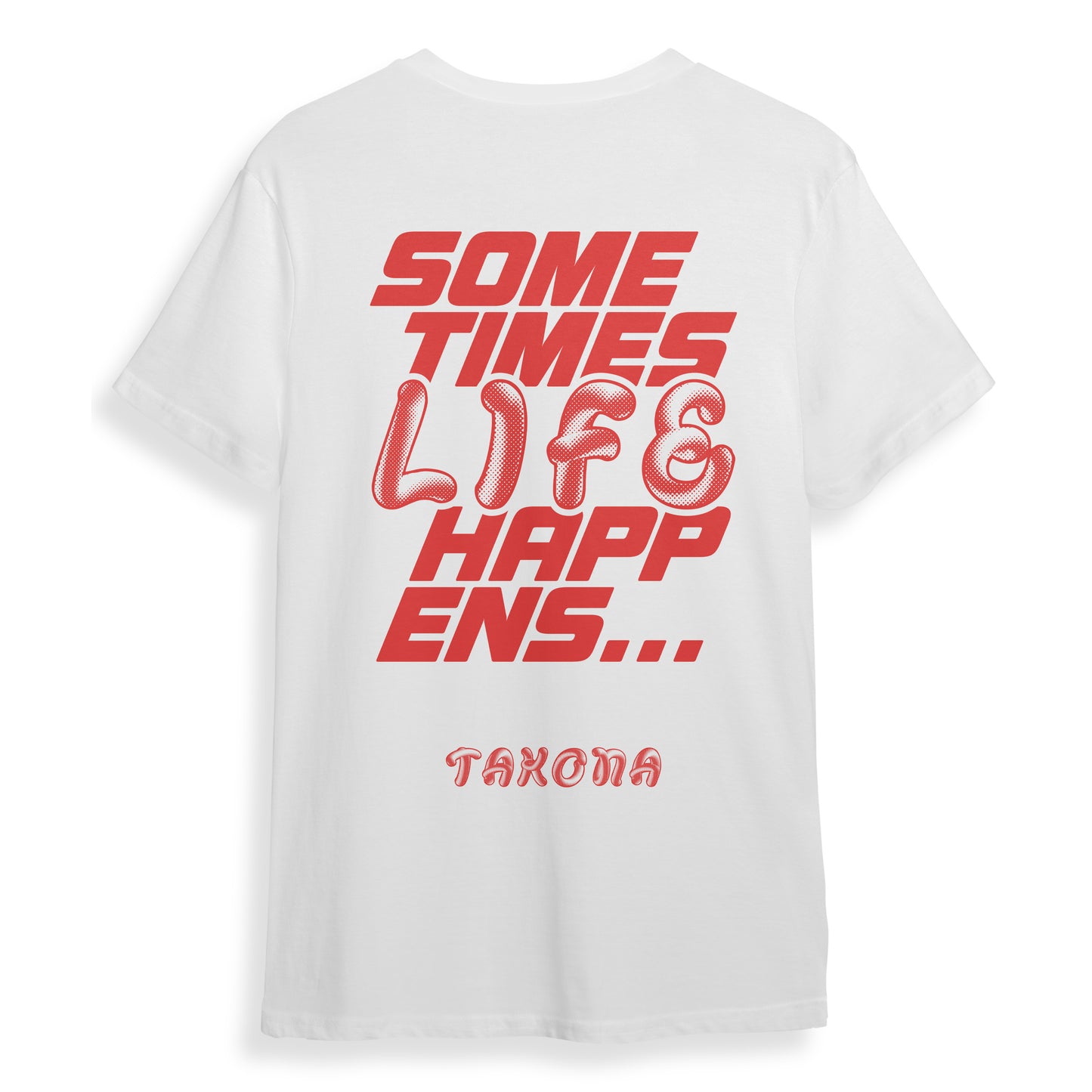 Sometimes Life Happens Tee